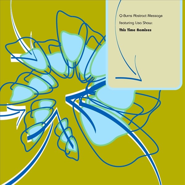 Обложка альбома «This Time Remixes (feat. Lisa Shaw)» — Q-Burns Abstract Message