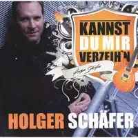Kannst Du mir verzeih'n — Holger Schäfer