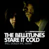 The Belletunes - Stare It Cold (Dublex Inc. Remix)
