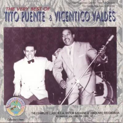 The Very Best of Tito Puente & Vicentico Valdés - Tito Puente The Very Best of Tito Puente & Vicentico Valdés - Tito Puente