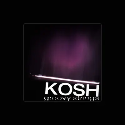 Listen to Kosh, watch music videos, read bio, see tour dates & more!
