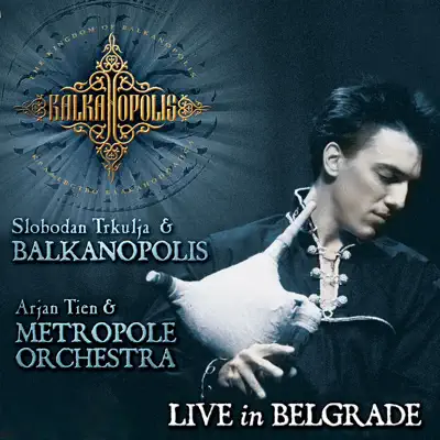 Balkanopolis: Live In Belgrade - Metropole Orchestra Balkanopolis: Live In Belgrade - Metropole Orchestra