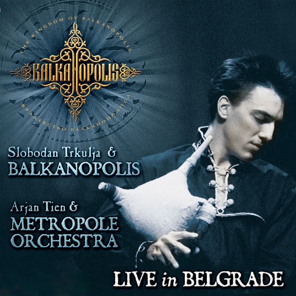 Balkanopolis: Live In Belgrade