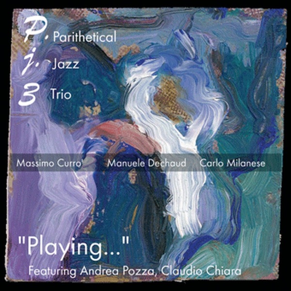 Playing... (feat. Andrea Pozza & Claudio Chiara)