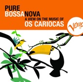 Pure Bossa Nova: Os Cariocas