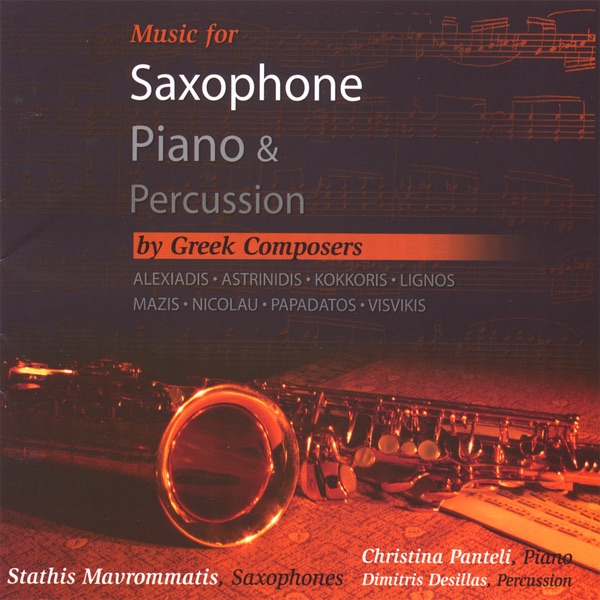 Music for Saxophone,Piano & Percussion By Greek Composers