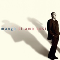 Ti amo così - Mango