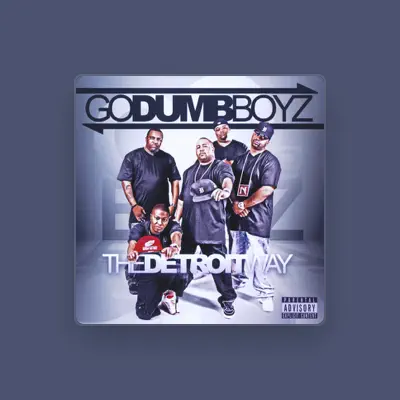 Listen to Go Dumb Boyz, watch music videos, read bio, see tour dates & more!
