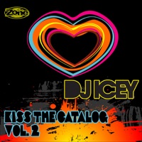 Kiss the Catalog: Vol. 2 - DJ Icey