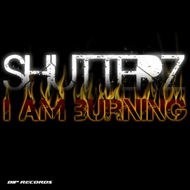 I Am Burning Shutterz
