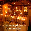 Atmospheric Music (20 Ambient House Tunes Compilation in B-Key), 2011