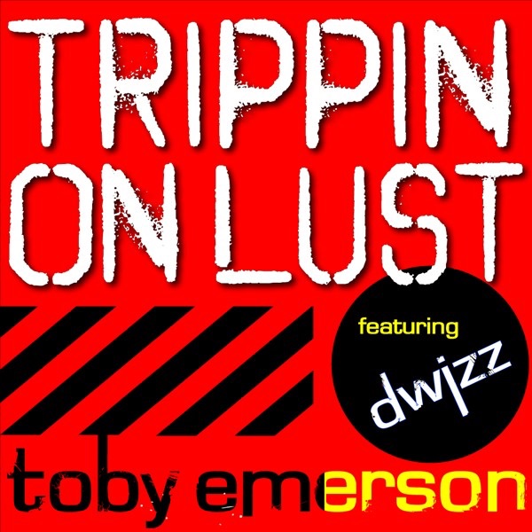 Trippin' On Lust (feat. Dwizz) - Single