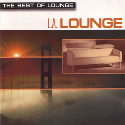 The Best of Lounge - L.A. Lounge