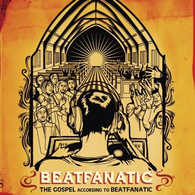 The Gospel According to Beatfanatic (Bonus Track Version)