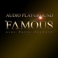 Famous (feat. Randy Raymond) - Single - Audio Playground