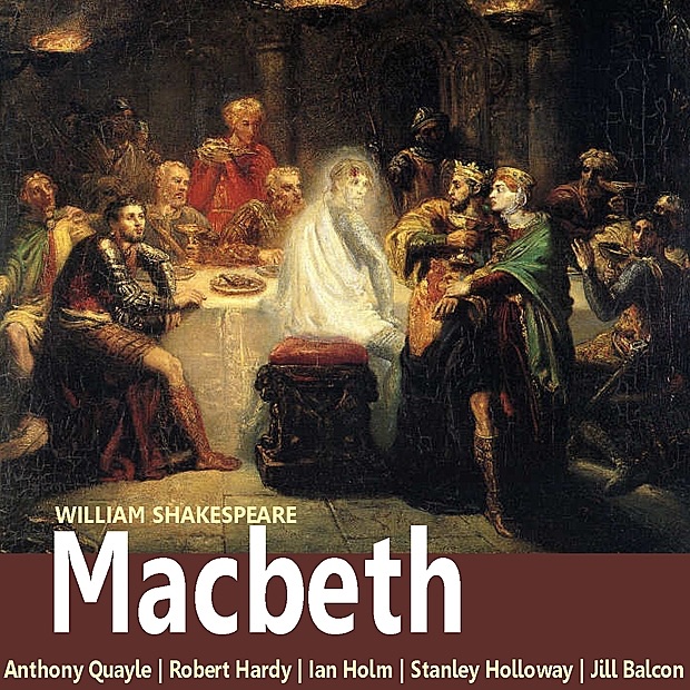 Обложка альбома «Shakespeare: Macbeth» — Anthony Quayle, Robert Hardy, Ian Holm & Stanley Holloway