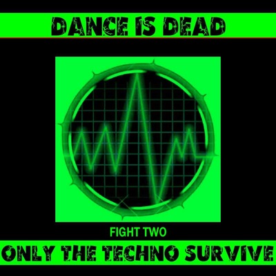 Dance Is Dead (Fight Two)