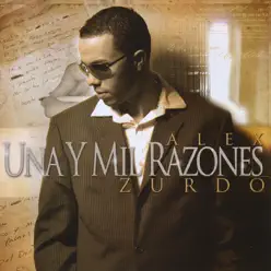 Una y Mil Razones - Alex Zurdo