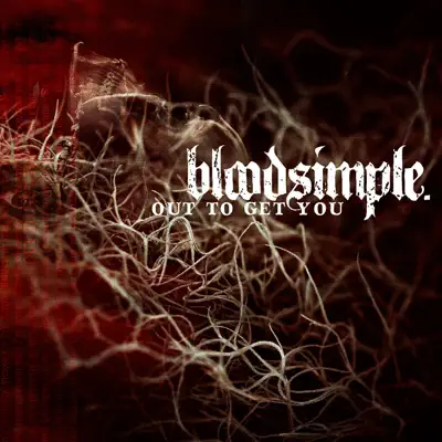 Out to Get You - Single - Bloodsimple