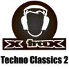 X-Trax : Techno Classics 2 - Various Artists new Single