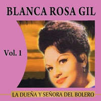 Blanca Rosa Gil - Cariñito Azucarado