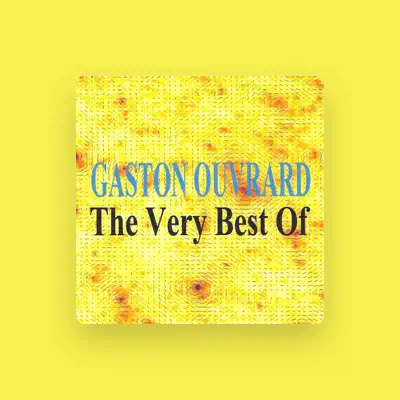 Listen to Gaston Ouvrard, watch music videos, read bio, see tour dates & more!