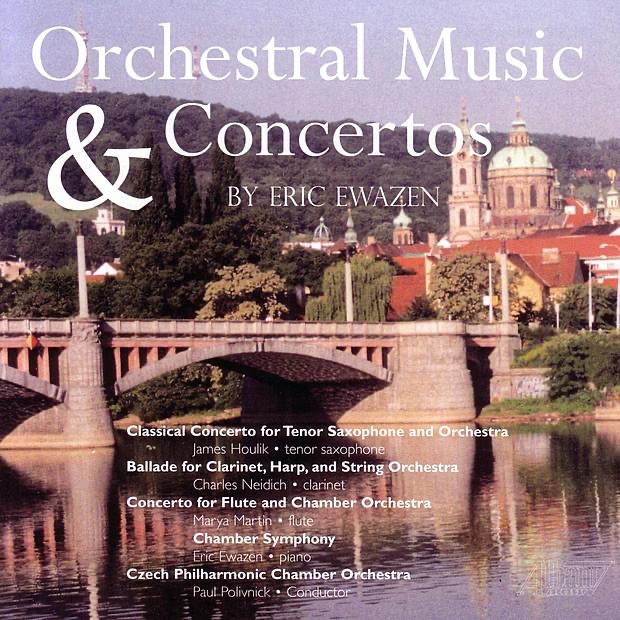 Обложка альбома «Orchestral Music & Concertos by Eric Ewazen» — Charles Neidich, Czech Philharmonic Chamber Orchestra, James Houlik, Marya Martin & Paul Polivnick