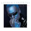 Luther Vandross - Too Proud to Beg