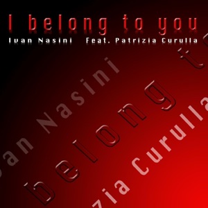 I Belong to You (feat. Patrizia Curulla) - EP