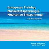 Autogenes Training, Muskelentspannung & Meditative Entspannung zum Kennenlernen!