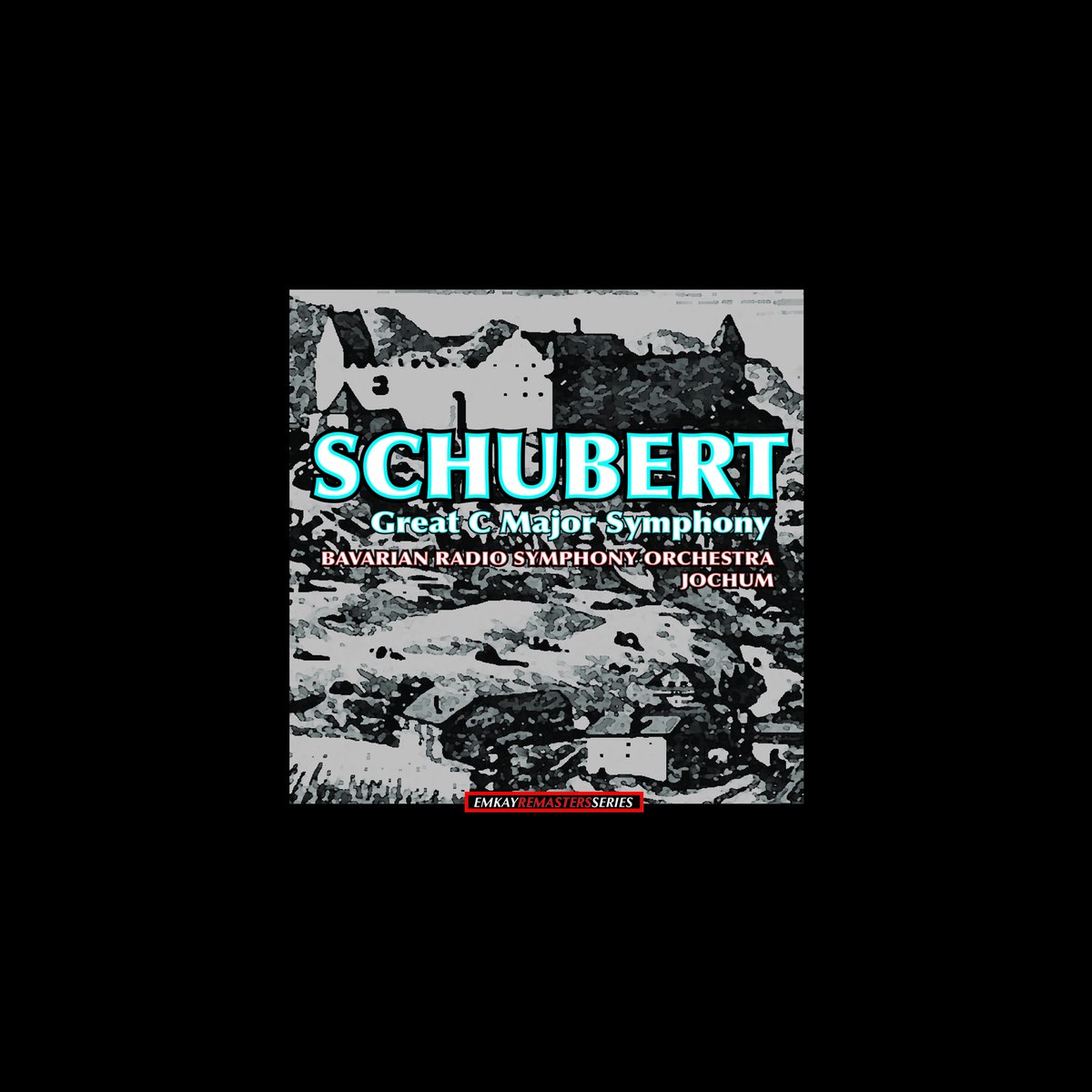 Schubert Symphony No In C Major D The Great Remastered