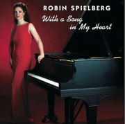 With a Song In My Heart - Robin Spielberg