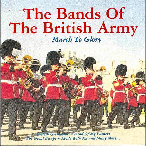 March to Glory - Album by The BandsOf The British Army - Apple Music