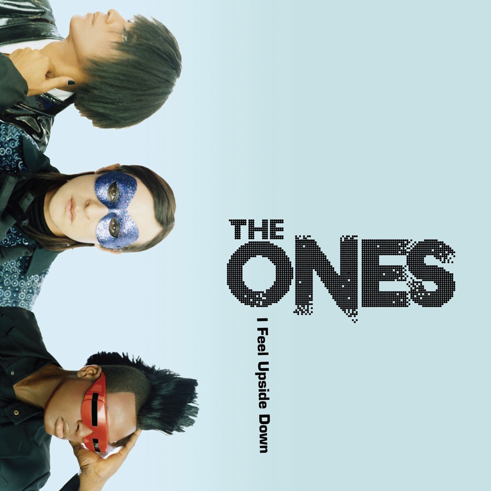 Обложка альбома «I Feel Upside Down Remixes, Pt. 1» — The Ones