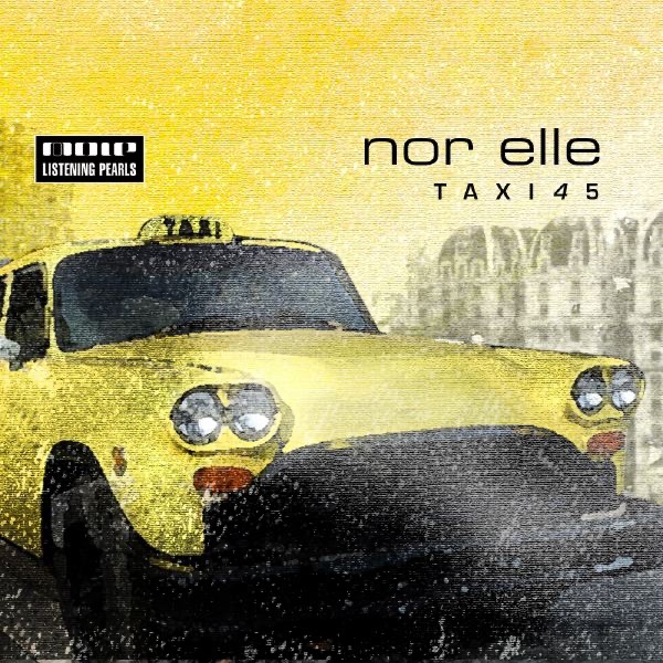 Обложка альбома «Taxi 4 5» — Nor Elle