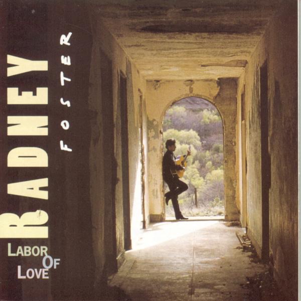 Обложка альбома «Labor of Love» — Radney Foster