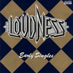 Early Singles - Loudness