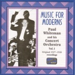 Paul Whiteman: Music for Moderns (1927-1928)
