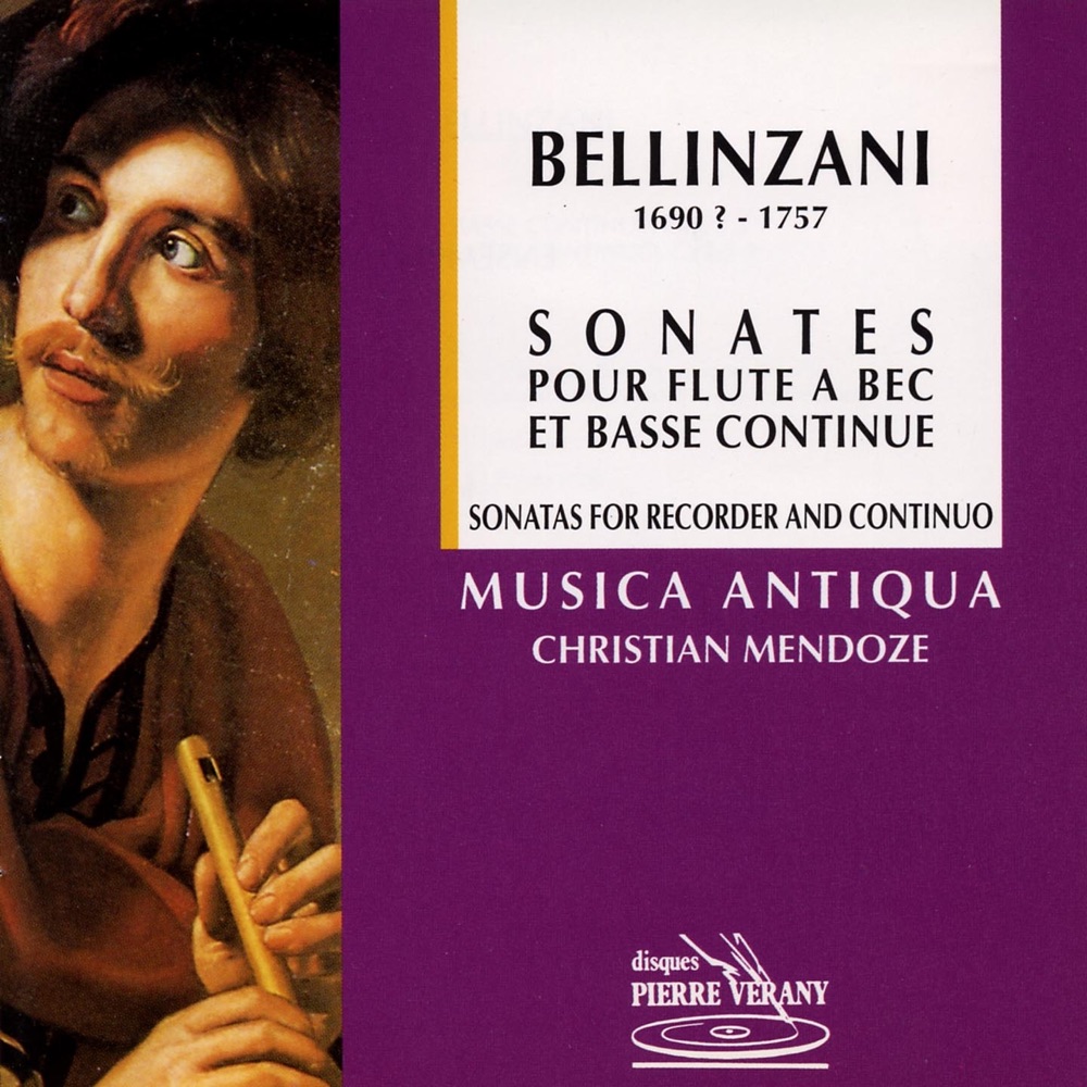 Обложка альбома «Bellinzani : Sonates pour flûte à bec & basse continue» — Orchestre Antiqua Musica, Christian Mendoze, Bruno Re, BrigitteTramier, Jean-Michel Robert & Pierre-Marie Chemla