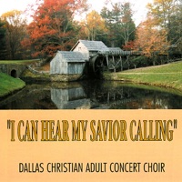 Dallas Christian Adult Concert Choir - He Leadeth Me