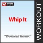 Whip It (Workout Remix)