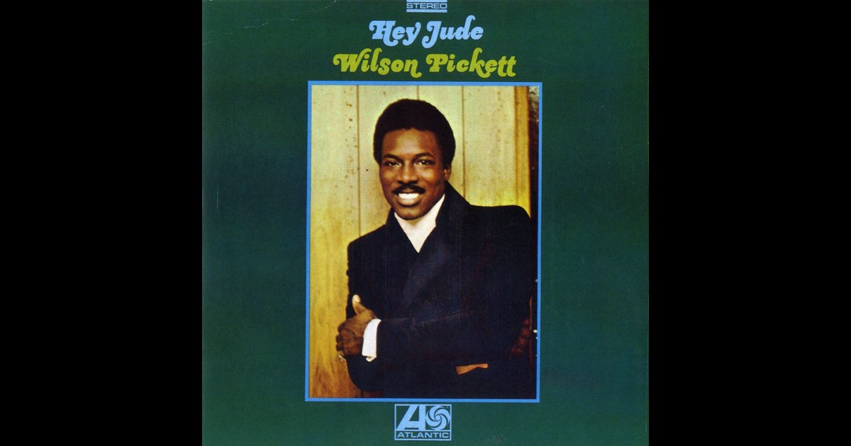 Hey Jude - Album by Wilson Pickett - Apple Music