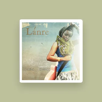 Listen to Lánre, watch music videos, read bio, see tour dates & more!