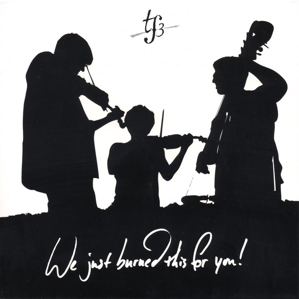We Just Burned This for You! by Time for Three album cover