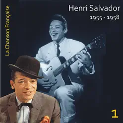 La chanson française / Henri Salvador (1955 - 1958), Vol. 1 - Henri Salvador