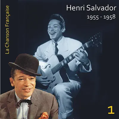 La chanson française / Henri Salvador (1955 - 1958), Vol. 1 - Henri Salvador