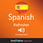 Learn Spanish: Refresher Spanish, Lessons 1-25 - Innovative Language Learning Cover Art