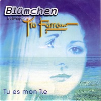 Tu Es Mon Ile - Single - Blümchen featuring Yta Farrow