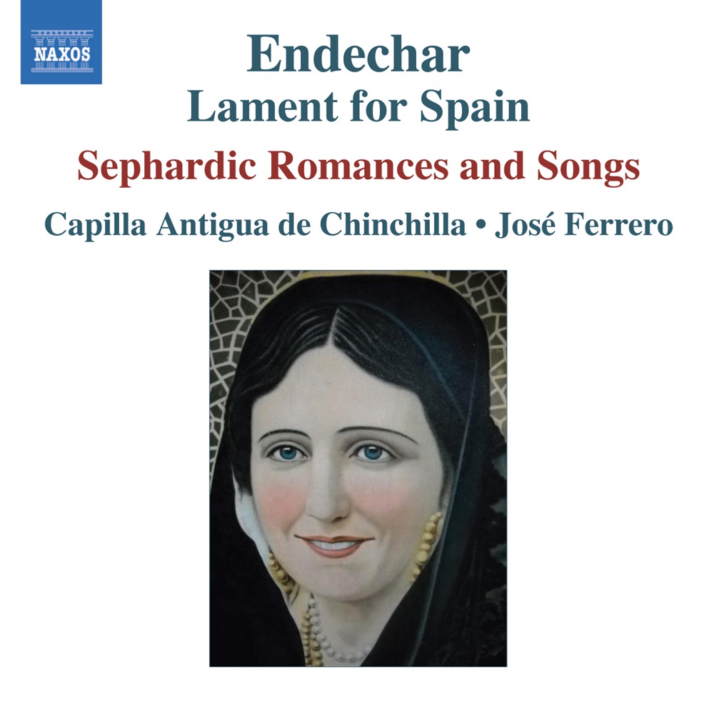 Обложка альбома «Endechar: Lament for Spain» — Capilla Antigua de Chinchilla & Jose Ferrero