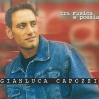 Tra musica e poesia - Gianluca Capozzi